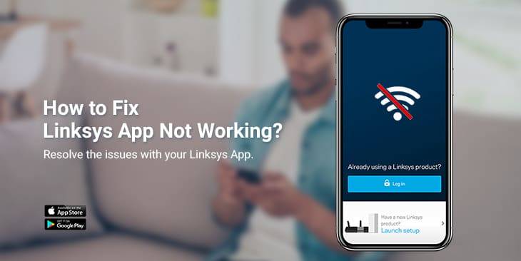 Linksys App Not Working