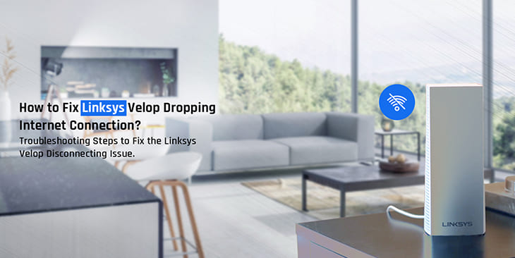 Linksys Velop Disconnecting