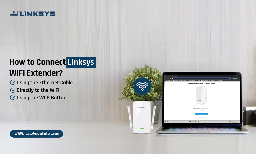 How to Connect Linksys WiFi Extender?